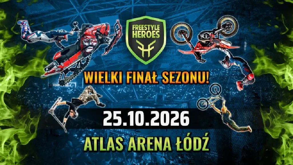 Freestyle Heroes – wielki finał sezonu w Atlas Arenie