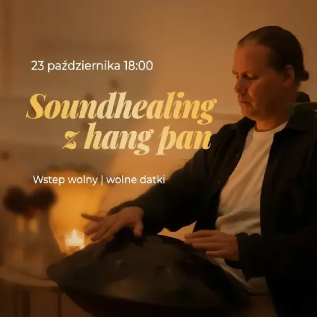 Kąpiel w dźwiękach – sound healing z Hang Pan