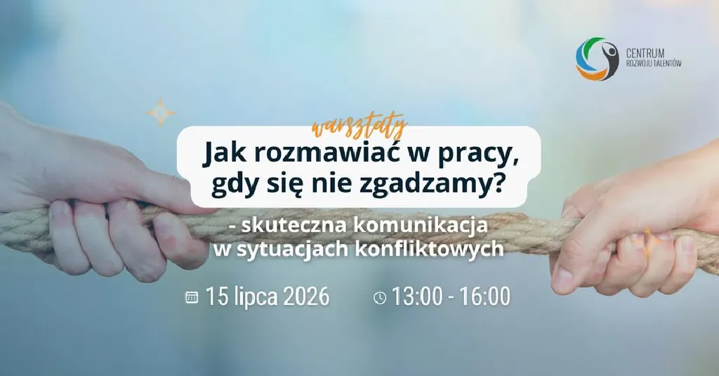 Jak rozmawiać w pracy, gdy się nie zgadzamy – warsztaty