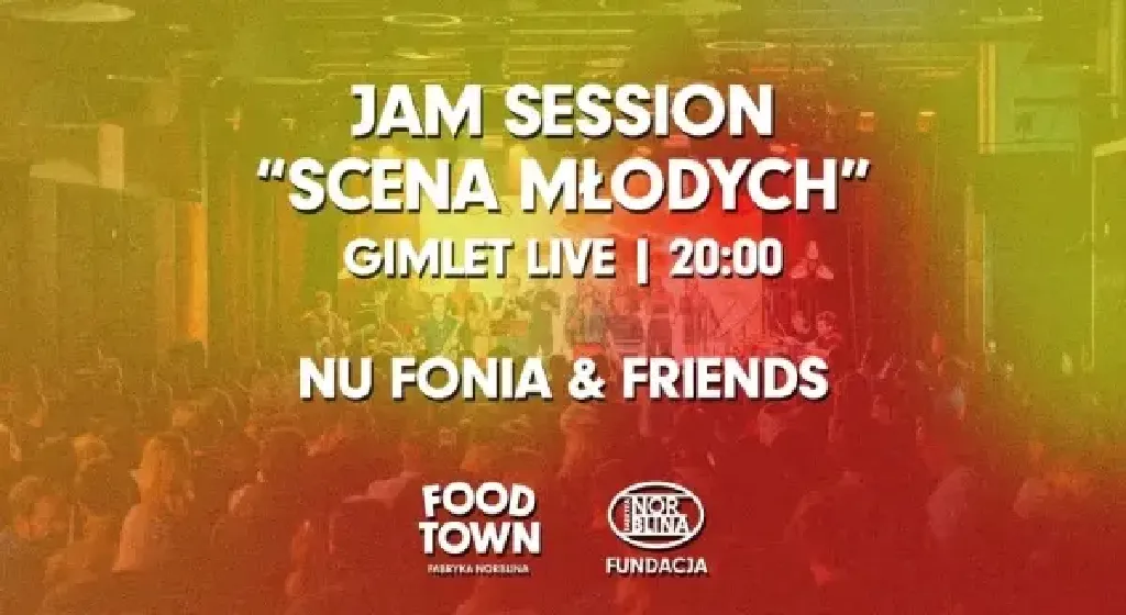 Nu Fonia & Friends – Jam Session Scena Młodych
