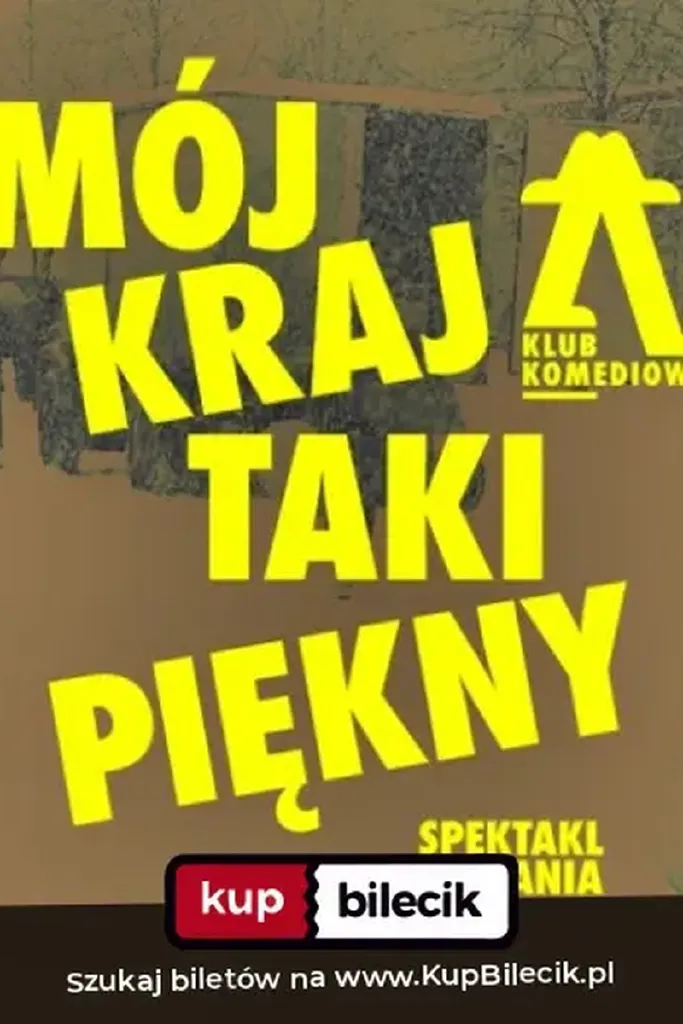 Mój kraj taki piękny – spektakl do narzekania