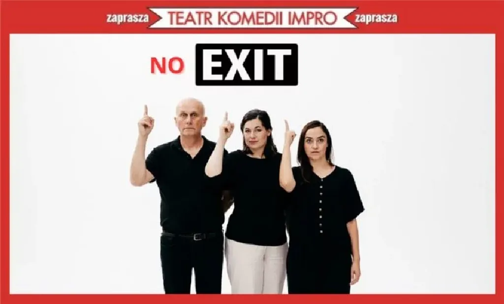 No exit – bez wyjścia – spektakl Teatru Komedii Impro