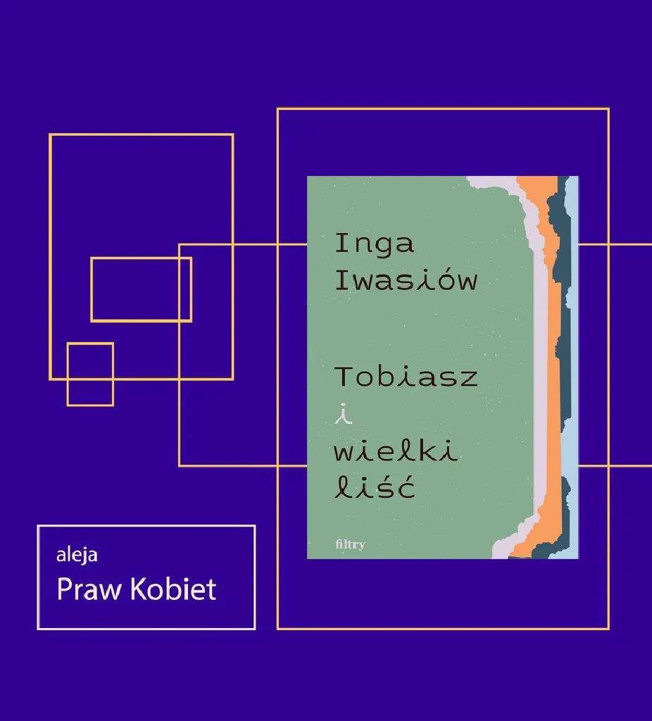 „Tobiasz i wielki liść” – spotkanie autorskie z Ingą Iwasiów