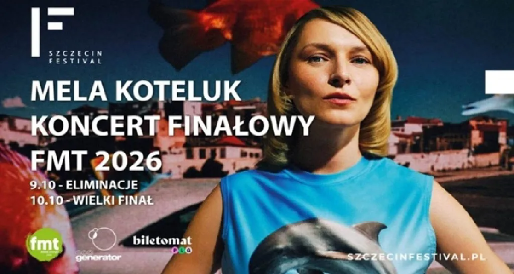 Festiwal Młodych Talentów 2026 – finał i koncert Meli Koteluk