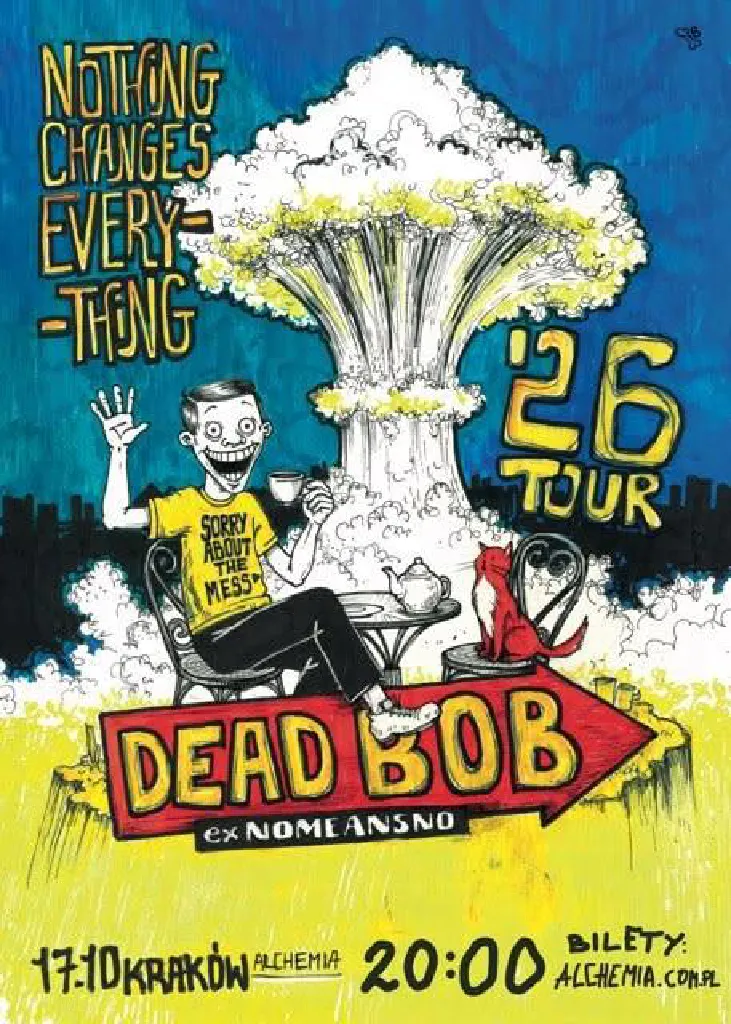 Dead Bob – koncert Nothing Changes Everything