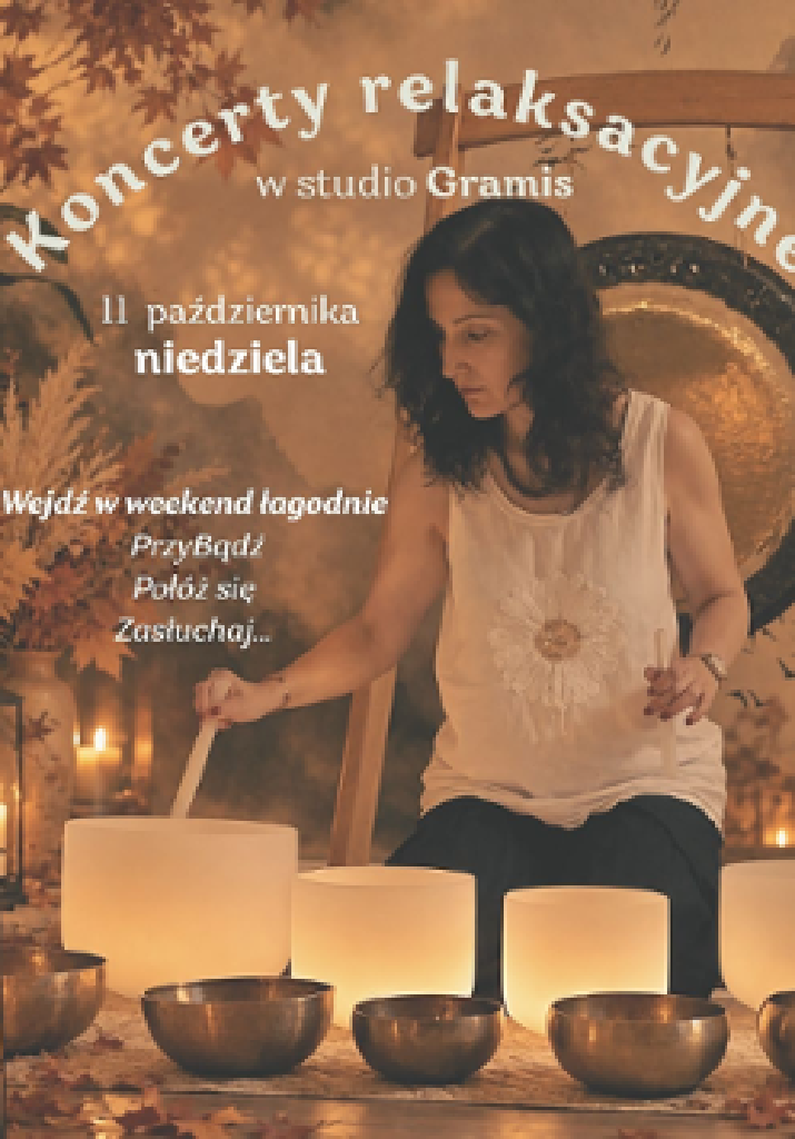 Misy i gongi – niedzielne koncerty relaksacyjne GRAMIS