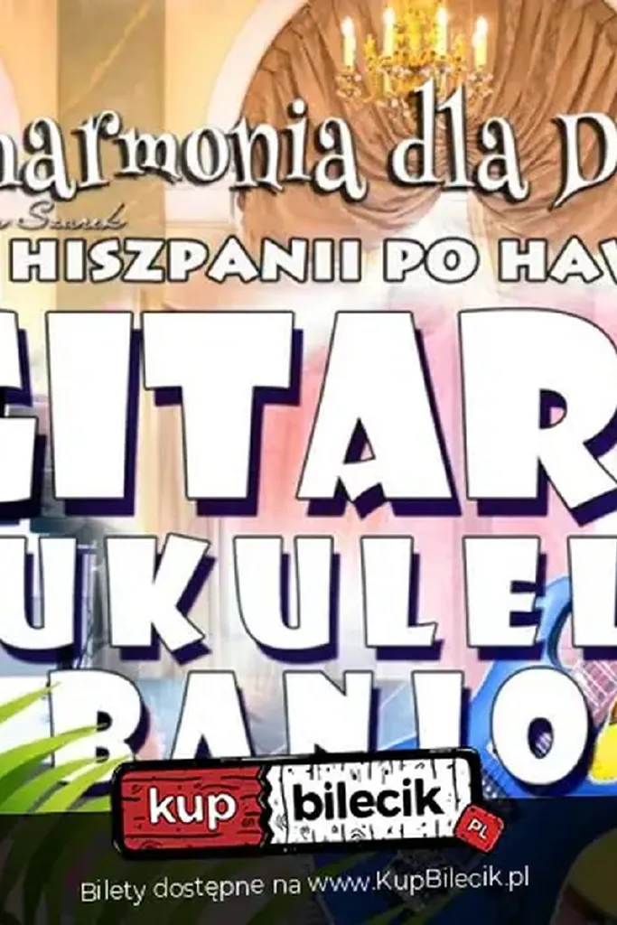 Gitary, ukulele, banjo – koncerty dla dzieci w Filharmonii dla Dzieci
