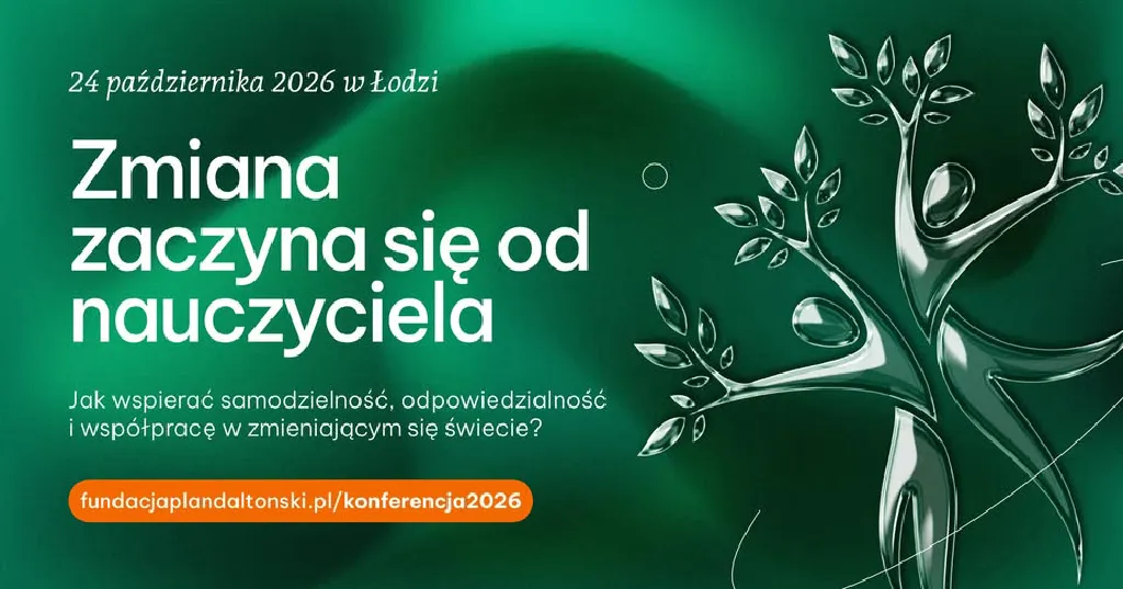 Zmiana zaczyna się od nauczyciela – konferencja daltońska