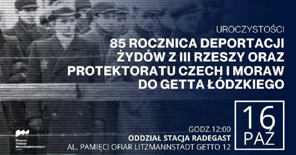 85. rocznica deportacji do getta łódzkiego – uroczystości