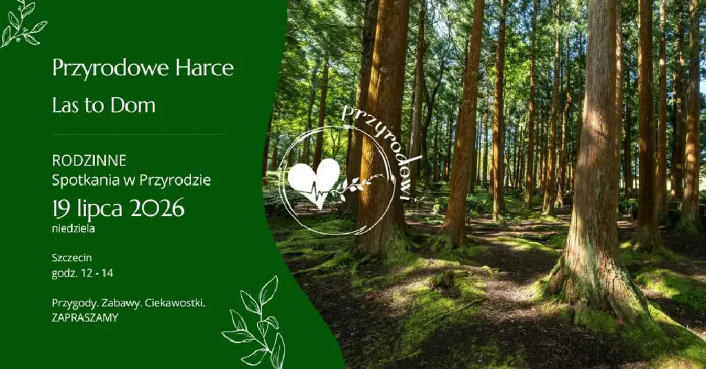 Przyrodowe Harce – Las to Dom