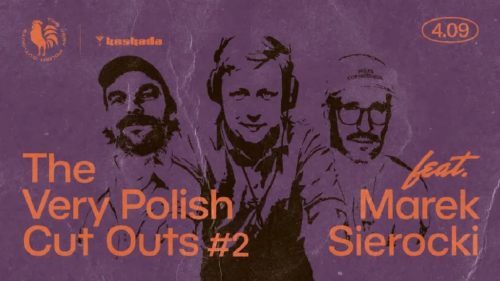 The Very Polish Cut Outs x Marek Sierocki – impreza