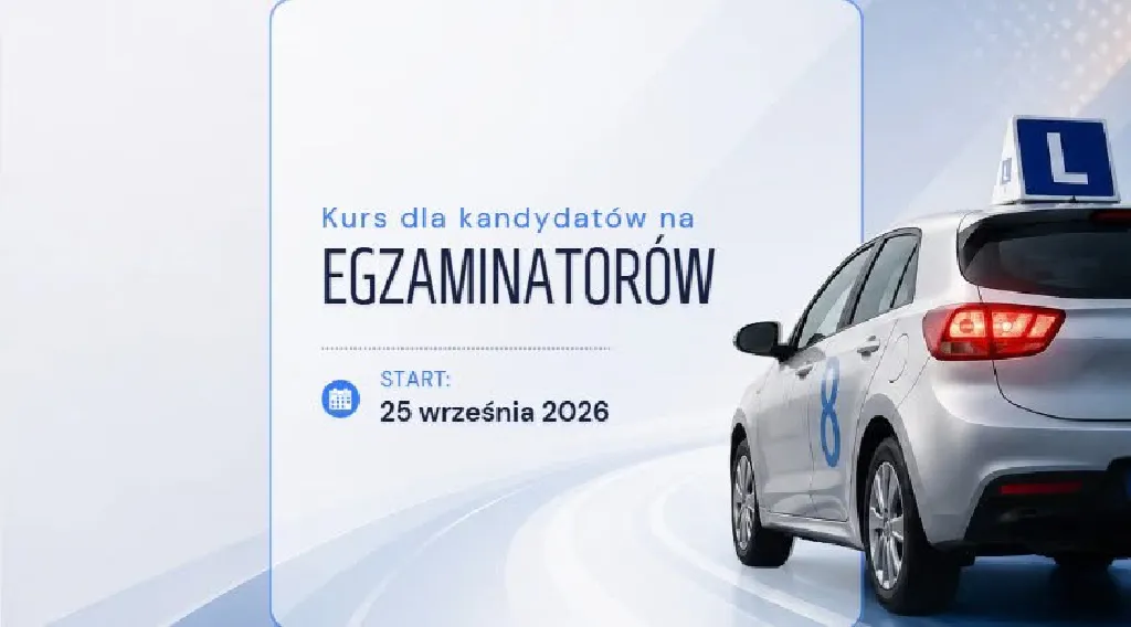 Kurs dla kandydatów na egzaminatorów