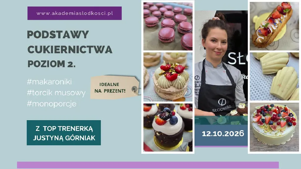 Podstawy cukiernictwa poziom 2 – szkolenie z Justyną Górniak