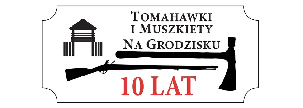 Tomahawki i Muszkiety na Grodzisku