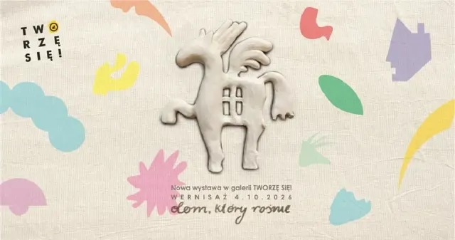 Dom, który rośnie – wystawa