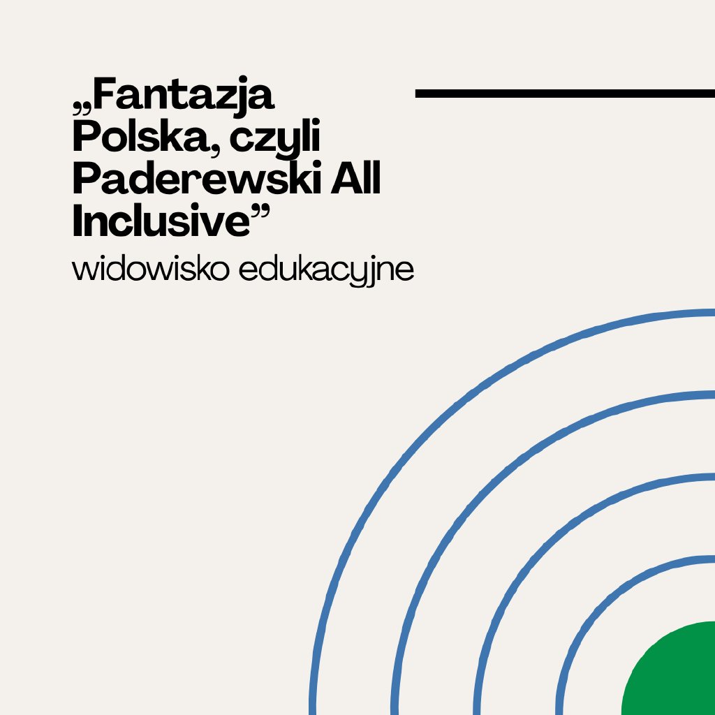 Fantazja Polska, czyli Paderewski All Inclusive – koncert