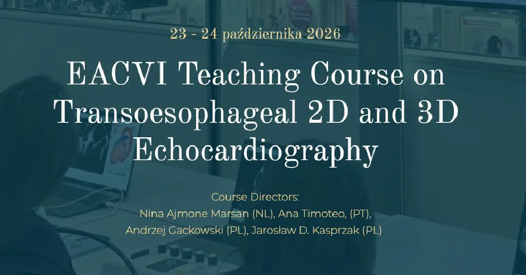 EACVI Teaching Course on Transoesophageal 2D&3D Echocardiography – kurs