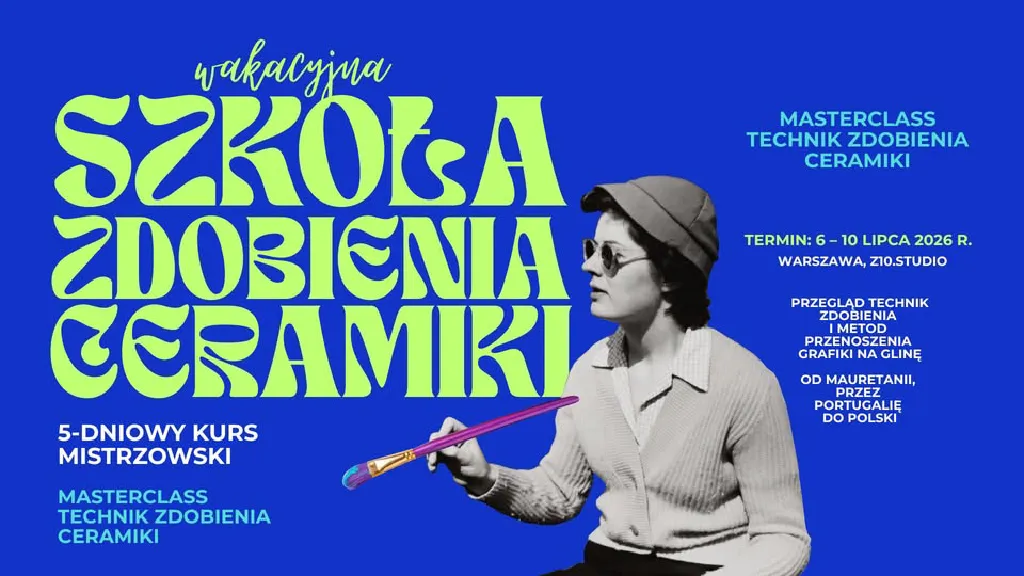 Wakacyjna Szkoła Zdobienia Ceramiki – 5-dniowy masterclass