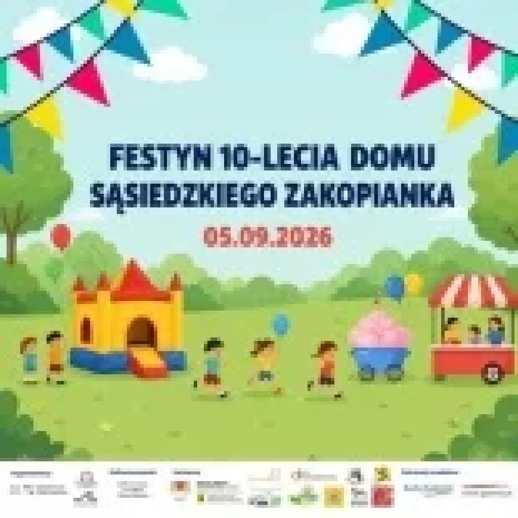 Festyn Sąsiedzki z okazji 10-lecia Domu Sąsiedzkiego Zakopianka