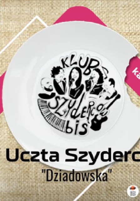 V Uczta Szyderców – kabaret Klub Szyderców Bis