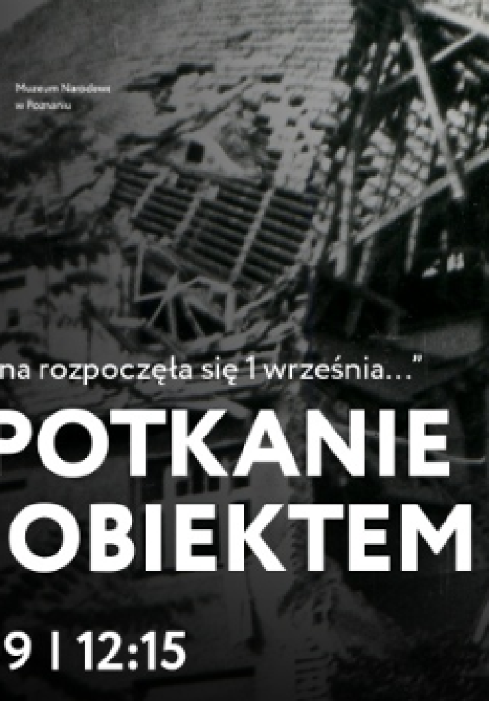 Wojna rozpoczęła się 1 września – spotkanie z obiektem