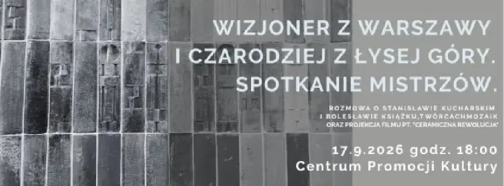 Wizjoner z Warszawy i Czarodziej z Łysej Góry – spotkanie