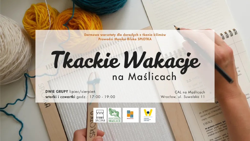 Tkackie Wakacje na Maślicach – warsztaty