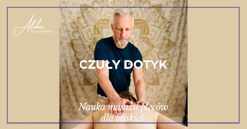 Czuły dotyk – warsztaty masażu pleców dla bliskich