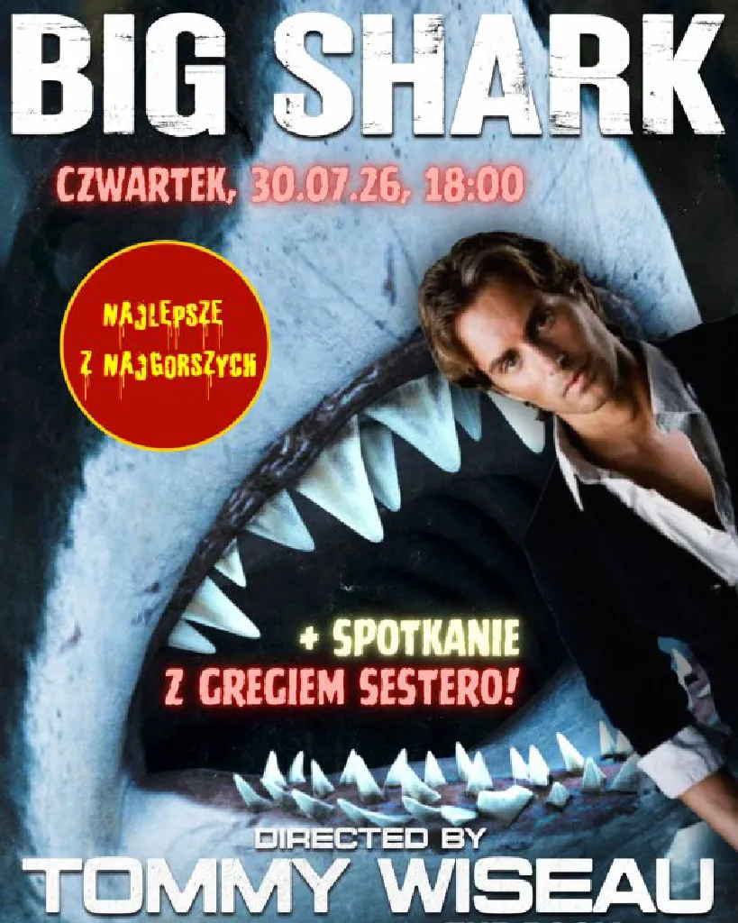 Big Shark – seans i spotkanie z Gregiem Sestero