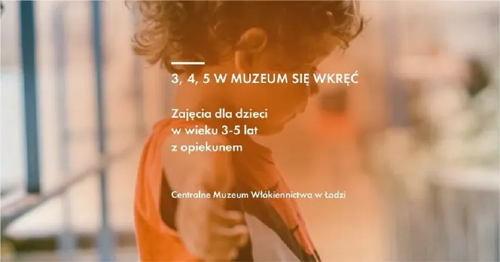 3, 4, 5 w Muzeum się wkręć! – warsztaty dla dzieci