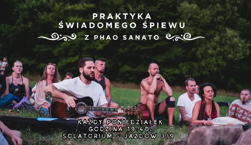Praktyka Świadomego Śpiewu z Phao Sanato