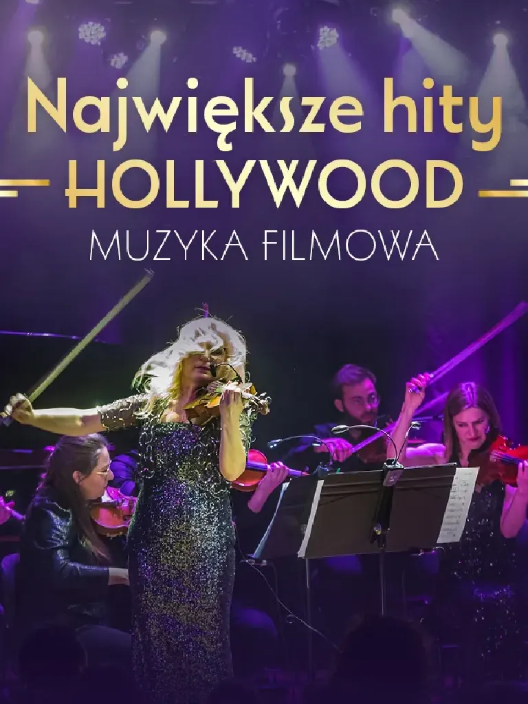 Największe Hity Hollywood – wieczór muzyki filmowej