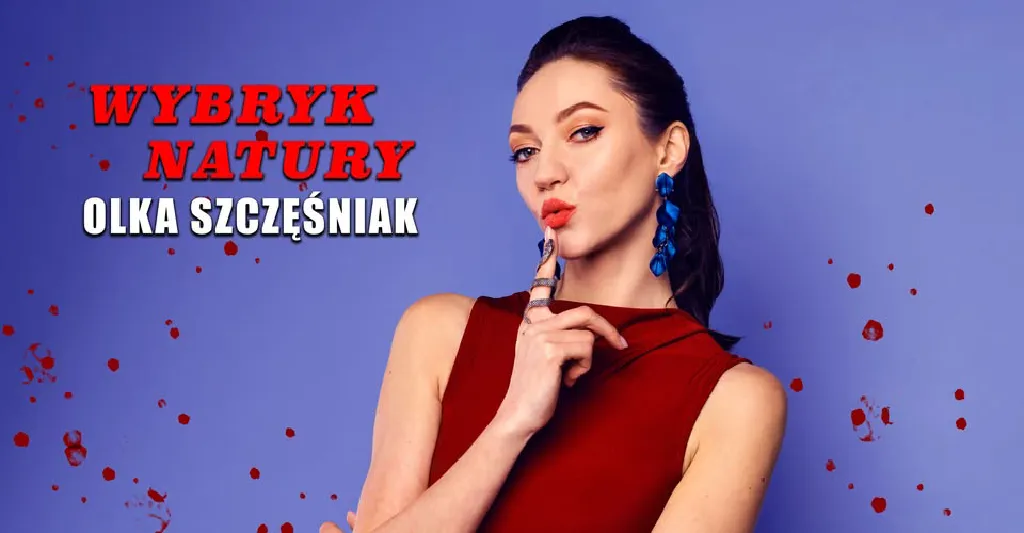Olka Szczęśniak – Wybryk natury