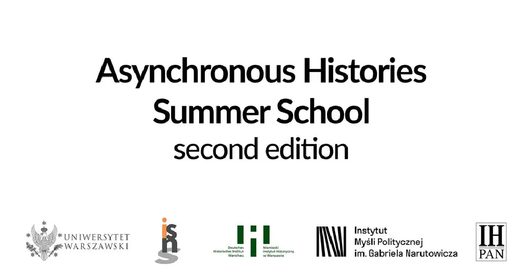 Asynchronous Histories Summer School – druga edycja
