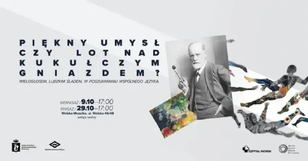 Piękny umysł czy lot nad kukułczym gniazdem? – wystawa