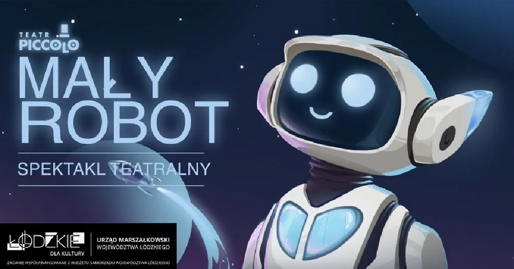 Mały Robot – spektakl edukacyjny w Teatrze Piccolo