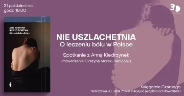 „Nie uszlachetnia” – spotkanie z Anną Kiedrzynek