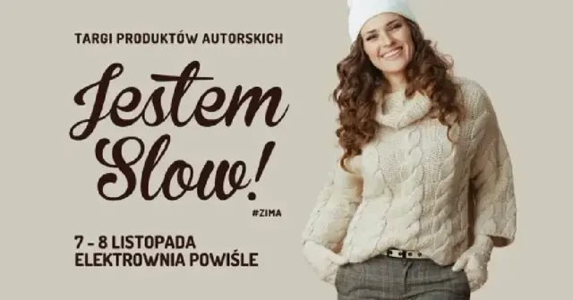 Jestem Slow #Zima! – targi mody i akcesoriów autorskich
