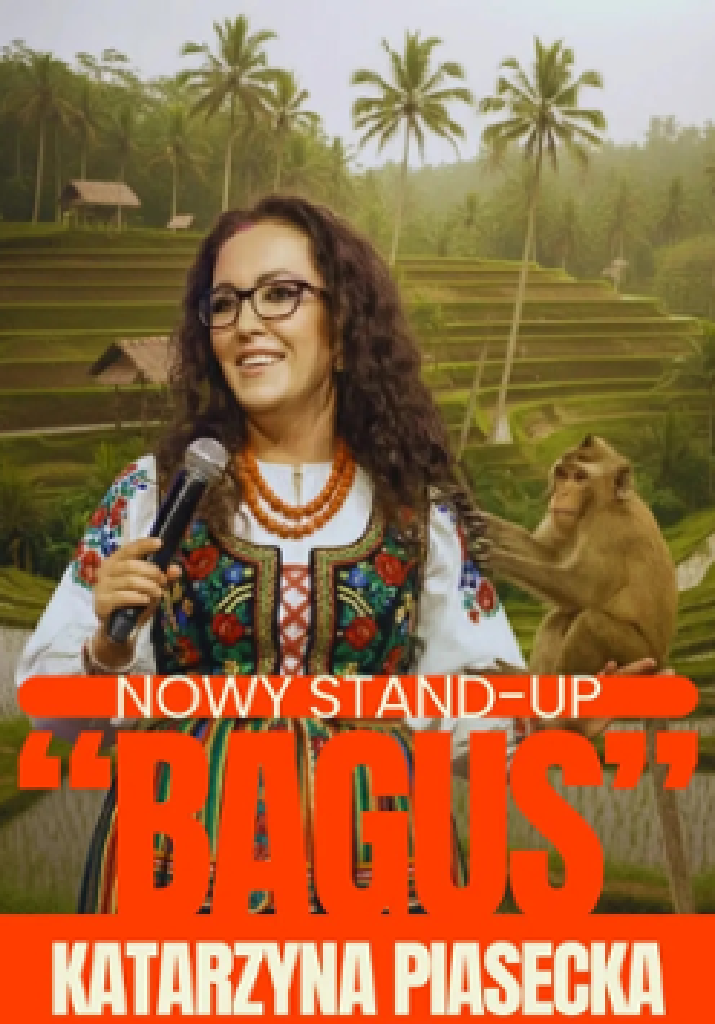 Katarzyna Piasecka: Bagus – stand-up