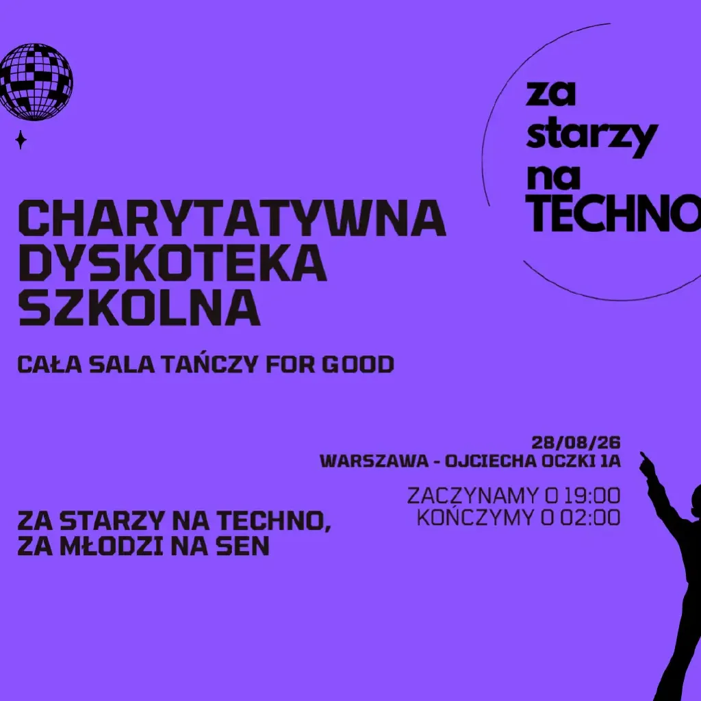 Za Starzy Na Techno – Charytatywna Dyskoteka Szkolna
