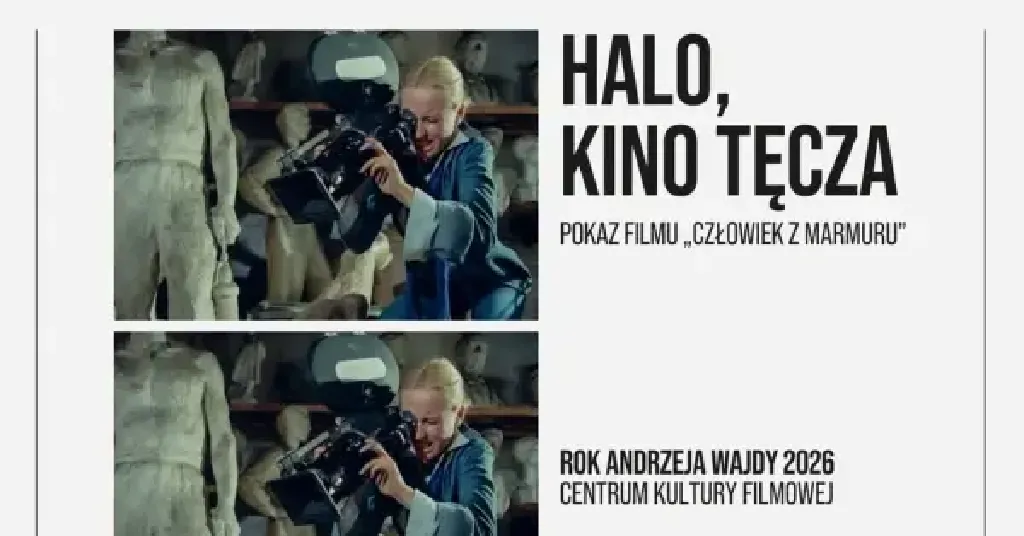 HALO, KINO TĘCZA – Człowiek z marmuru