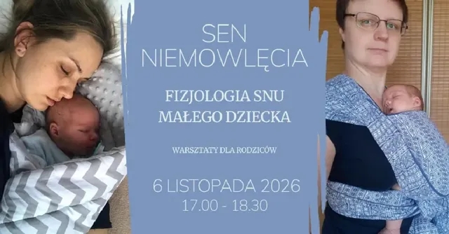 Sen niemowlęcia – warsztaty o fizjologii snu