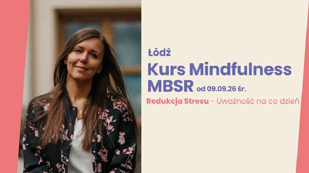 Kurs Mindfulness MBSR – certyfikowany trening uważności