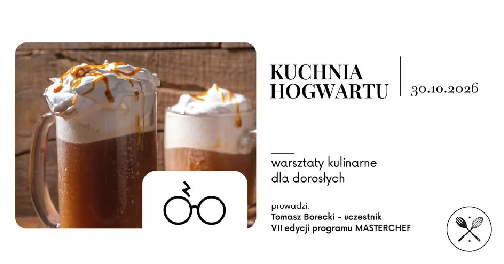 Kuchnia Hogwartu – warsztaty kulinarne dla dorosłych