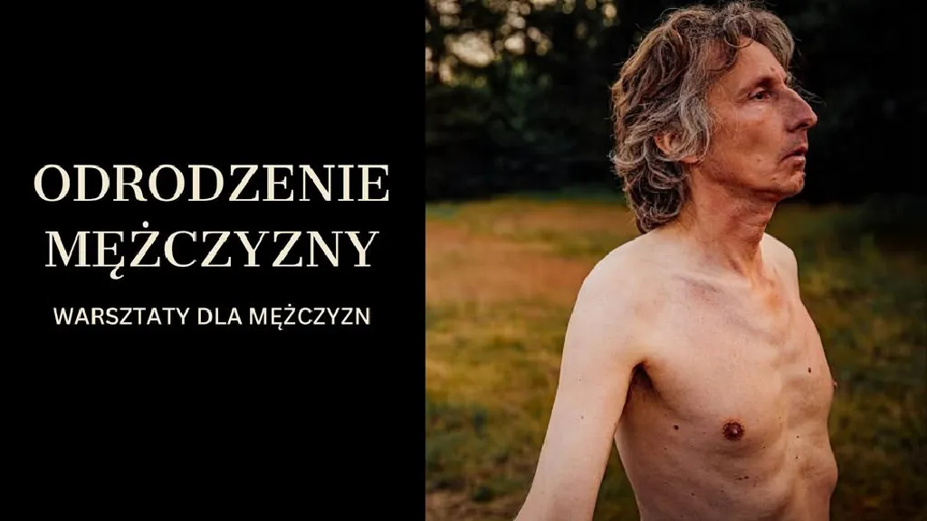 Odrodzenie Mężczyzny – warsztat we Wrocławiu