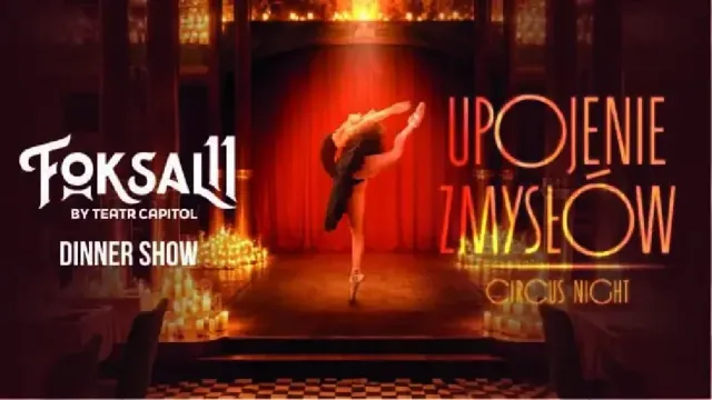 Circus Night. Upojenie zmysłów – dinner show