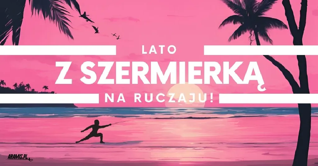 Lato z szermierką – Ruczaj