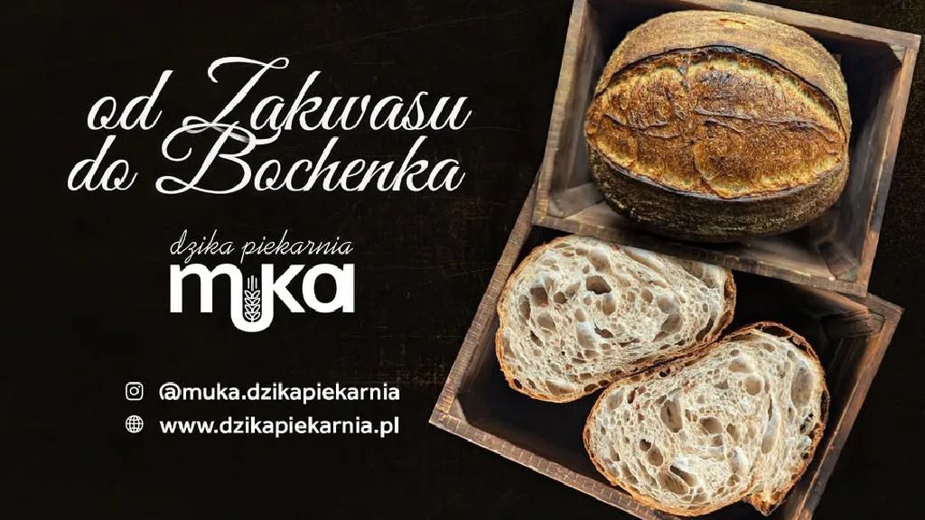 Od Zakwasu Do Bochenka – szkolenie piekarnicze
