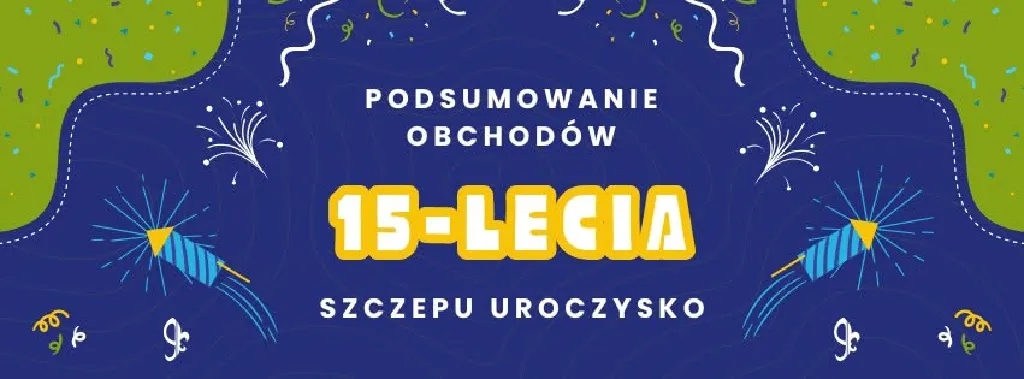 Obchody 15-lecia Szczepu Uroczysko