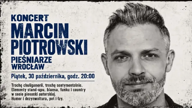 Marcin Piotrowski – koncert w Pieśniarzach